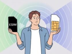 eSIM vs SIM Fisik: Mitos dan Fakta Kekuatan Sinyal