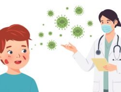 Kasus Campak Kembali Ditemukan, Otoritas Kesehatan Ingatkan Gejala, Penularan, dan Cara Penanganannya